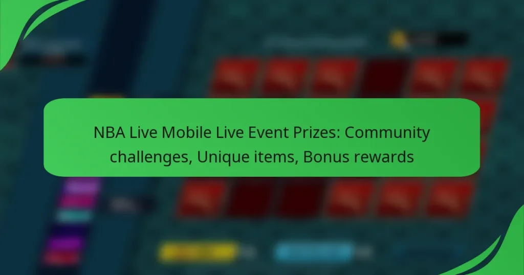 NBA Live Mobile Live Event Prizes: Community challenges, Unique items, Bonus rewards