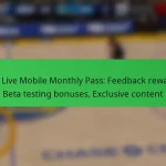 NBA Live Mobile Monthly Pass: Feedback rewards, Beta testing bonuses, Exclusive content