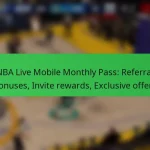 NBA Live Mobile Monthly Pass: Referral bonuses, Invite rewards, Exclusive offers