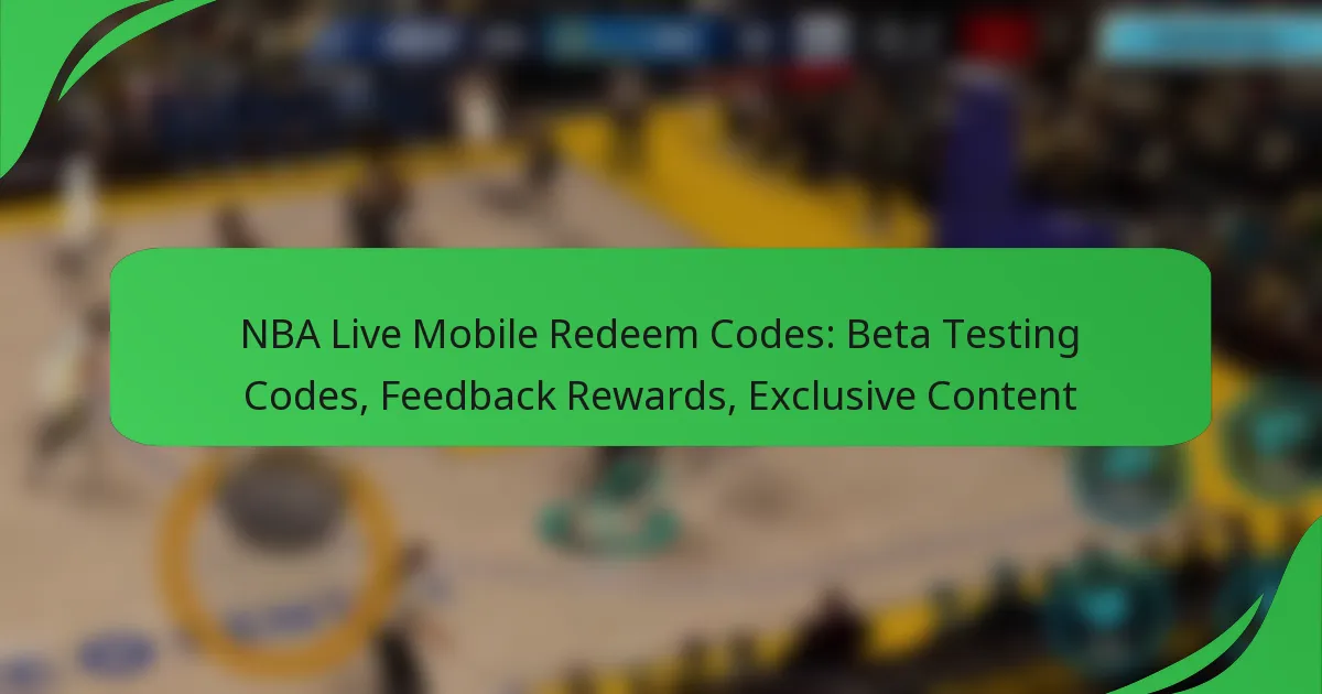 NBA Live Mobile Redeem Codes: Beta Testing Codes, Feedback Rewards, Exclusive Content