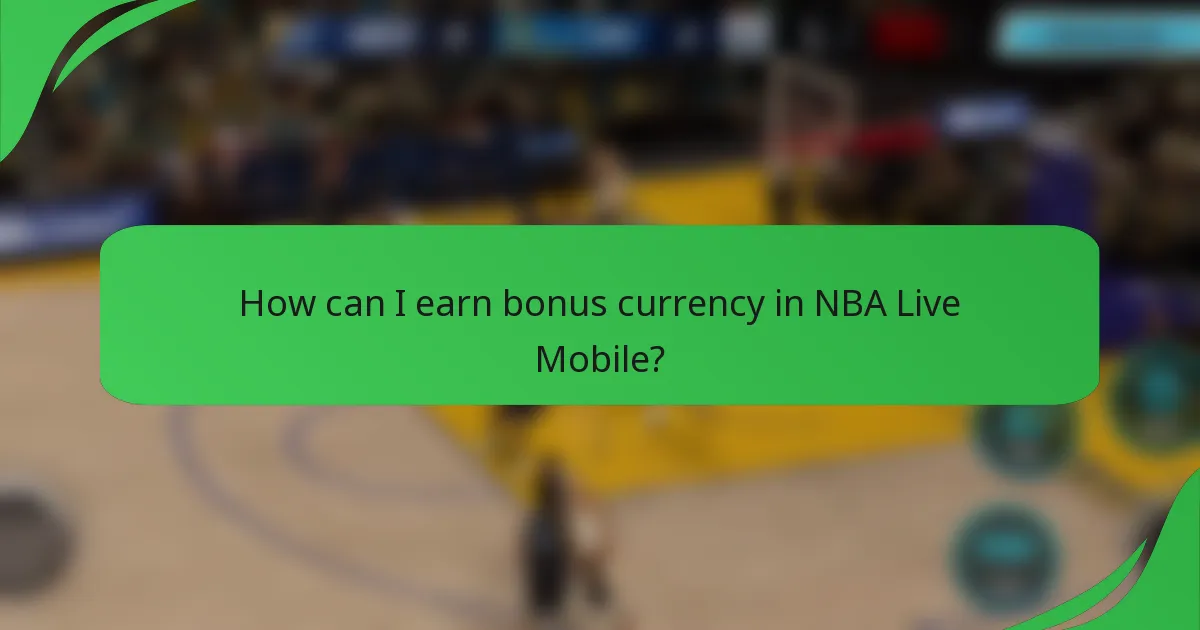 How can I earn bonus currency in NBA Live Mobile?
