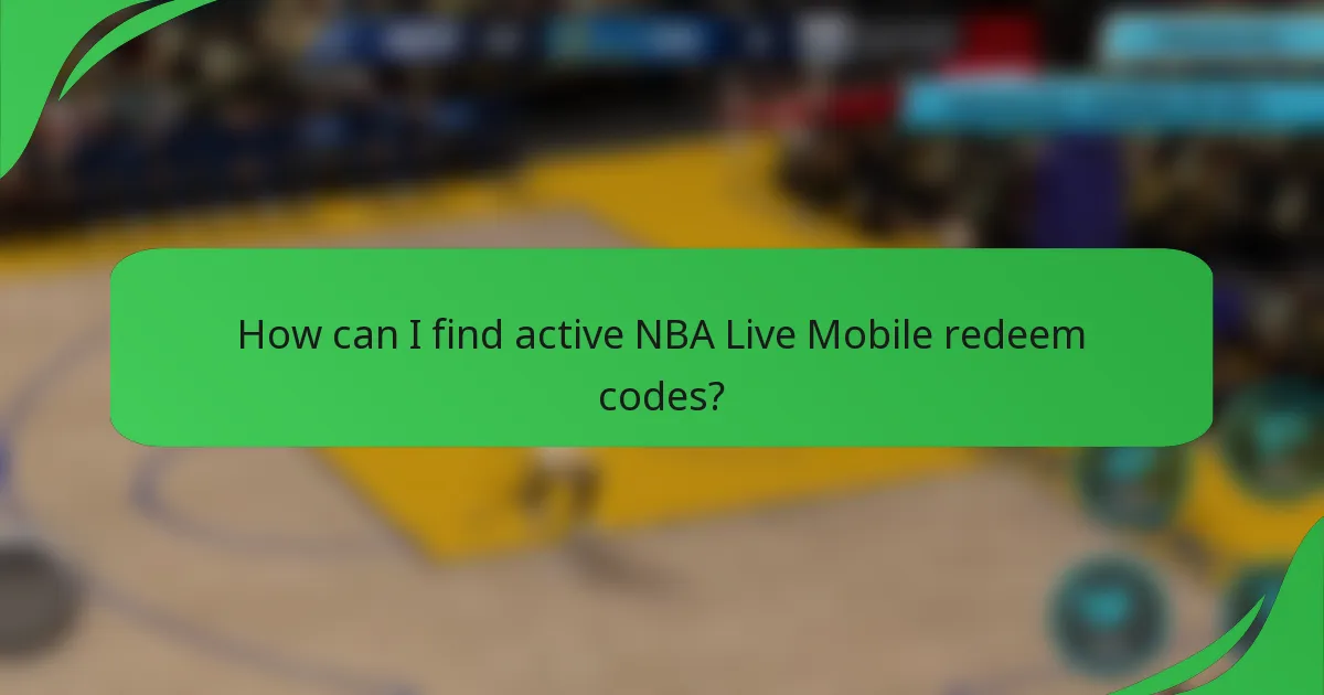 How can I find active NBA Live Mobile redeem codes?