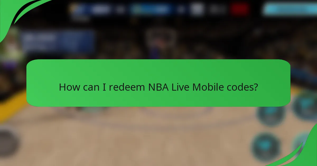How can I redeem NBA Live Mobile codes?