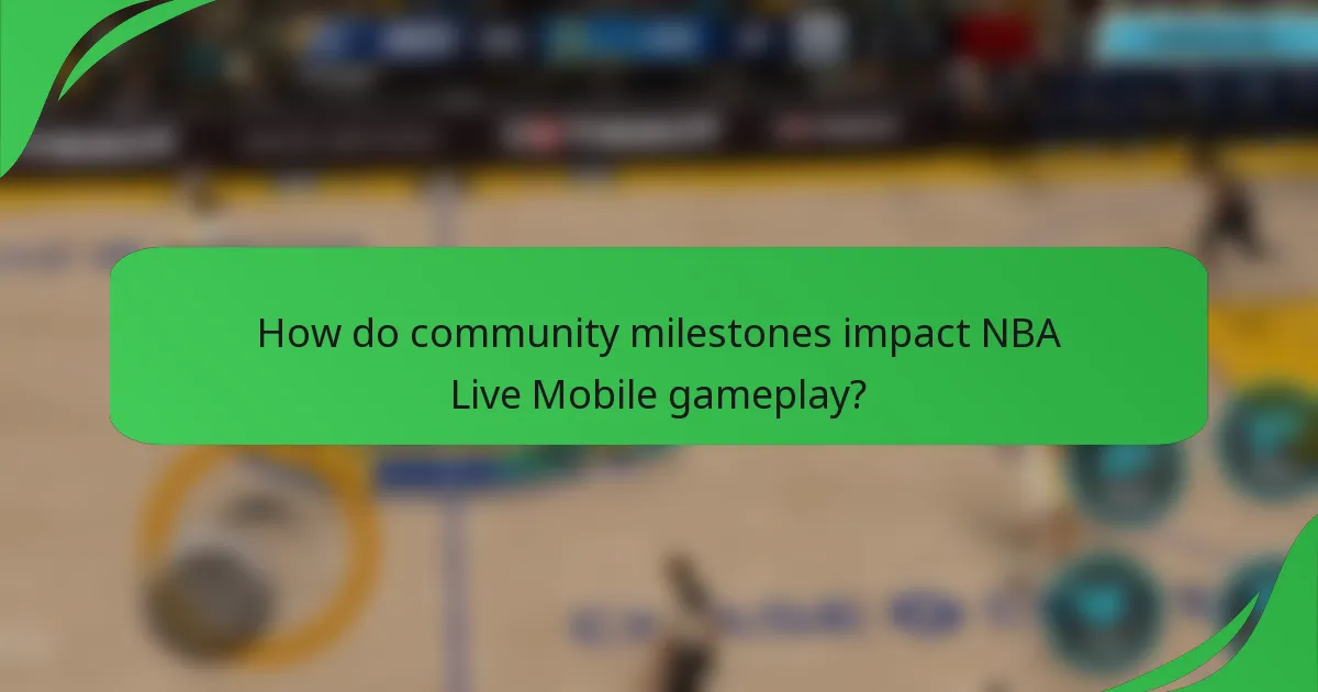 How do community milestones impact NBA Live Mobile gameplay?