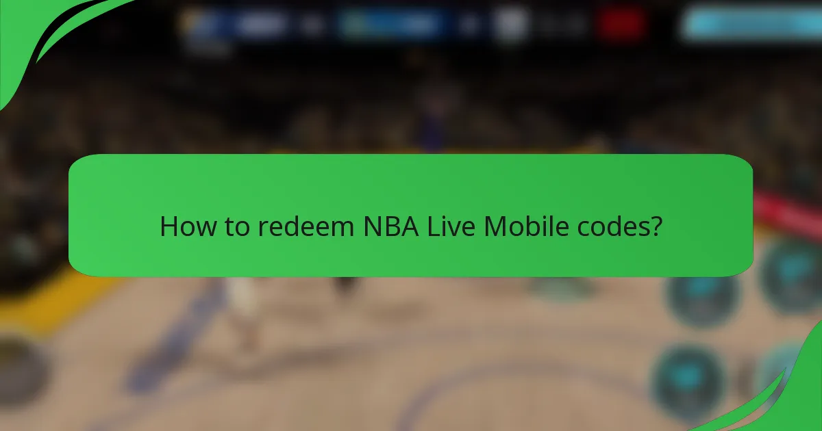 How to redeem NBA Live Mobile codes?