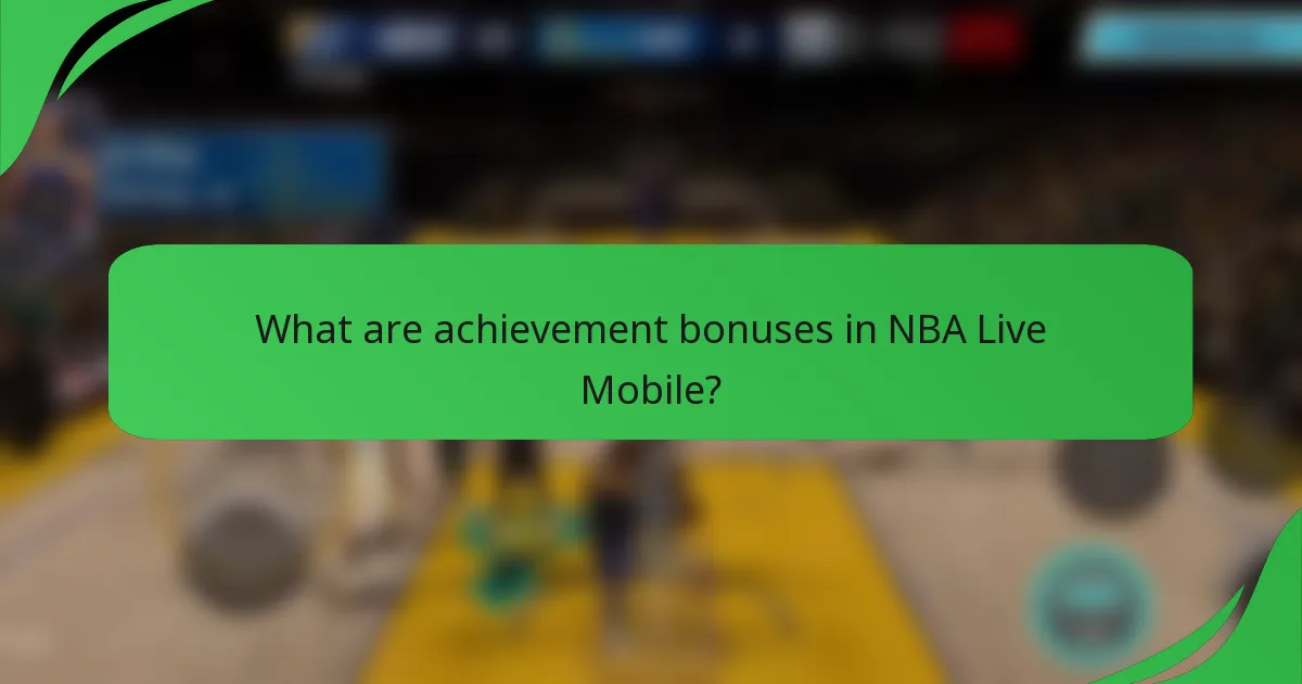 What are achievement bonuses in NBA Live Mobile?