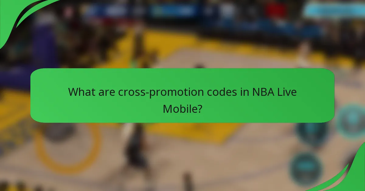 What are cross-promotion codes in NBA Live Mobile?