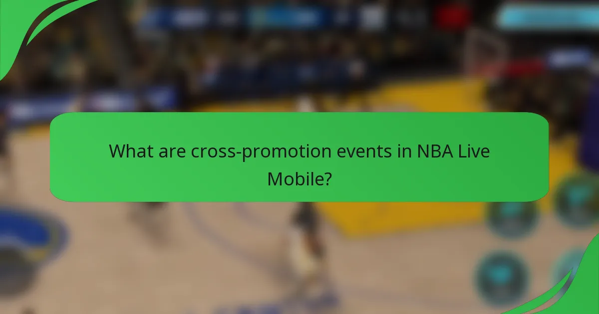 What are cross-promotion events in NBA Live Mobile?