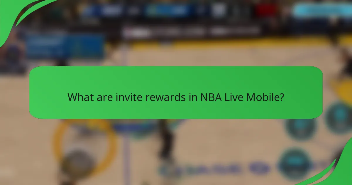What are invite rewards in NBA Live Mobile?