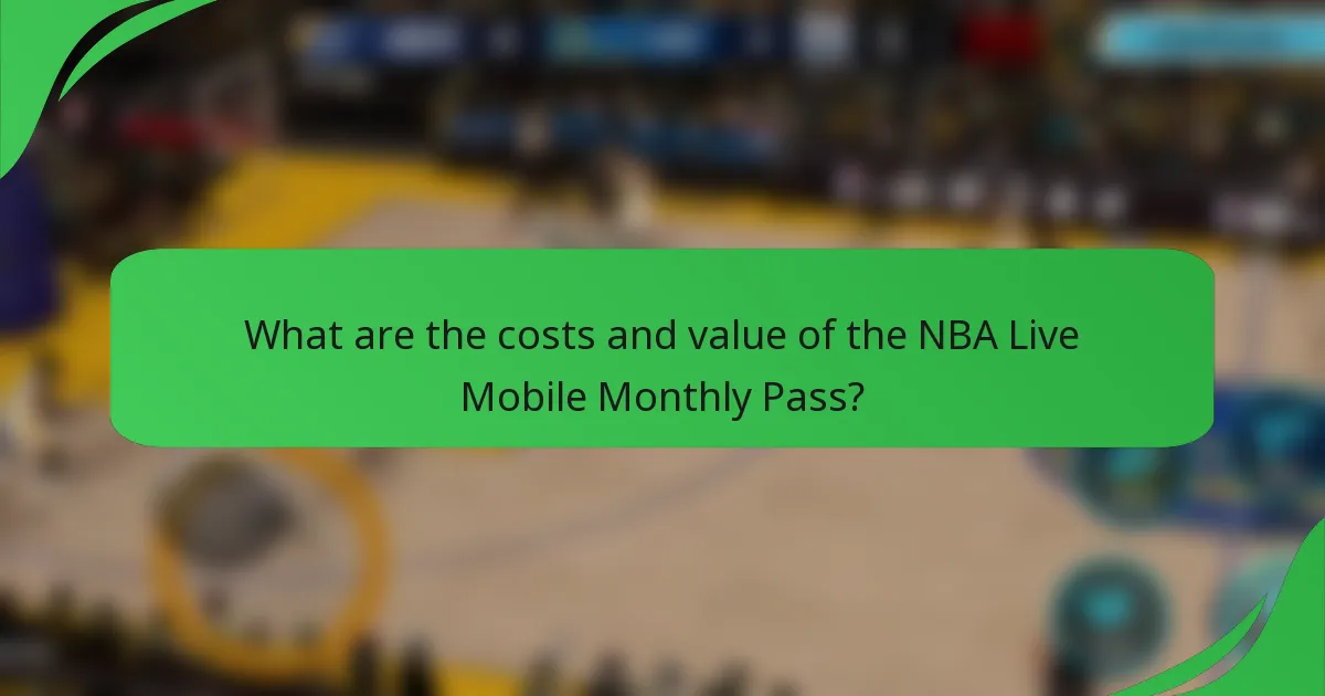 What are the costs and value of the NBA Live Mobile Monthly Pass?