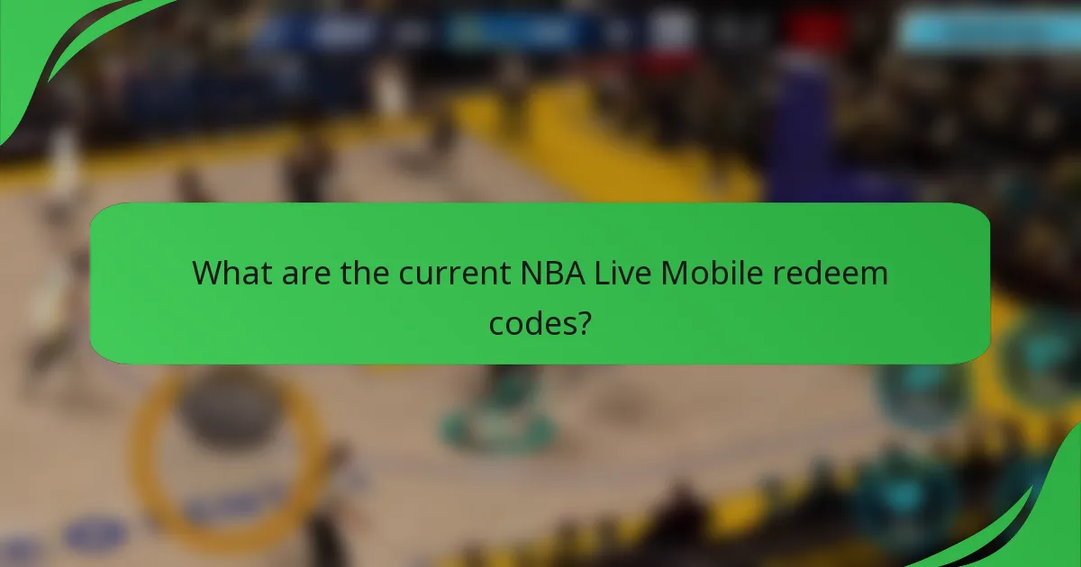 What are the current NBA Live Mobile redeem codes?