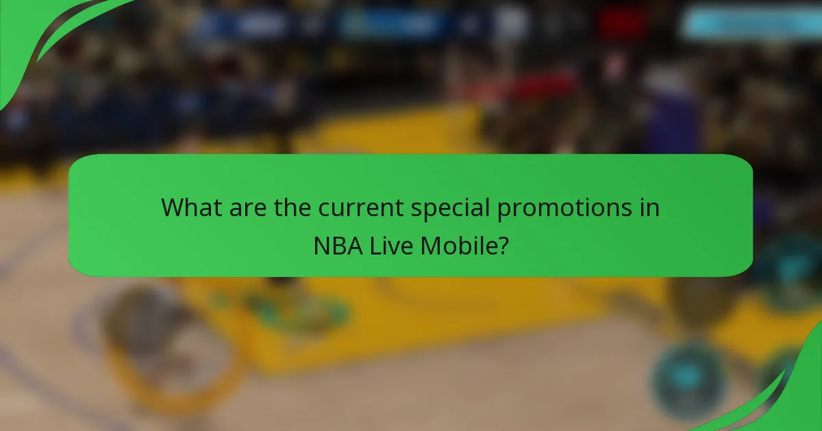 What are the current special promotions in NBA Live Mobile?
