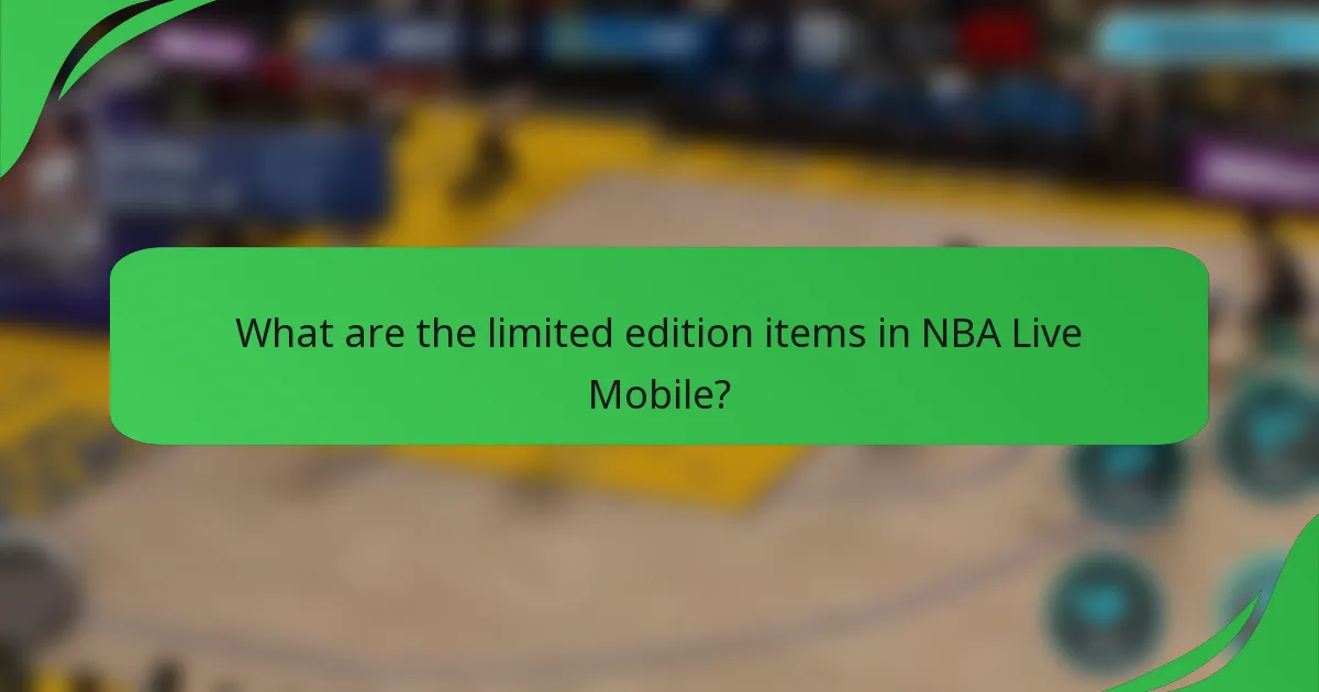 What are the limited edition items in NBA Live Mobile?