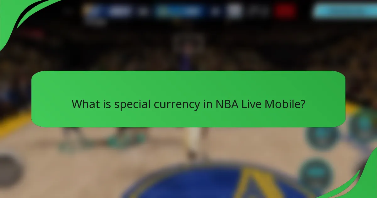 What is special currency in NBA Live Mobile?