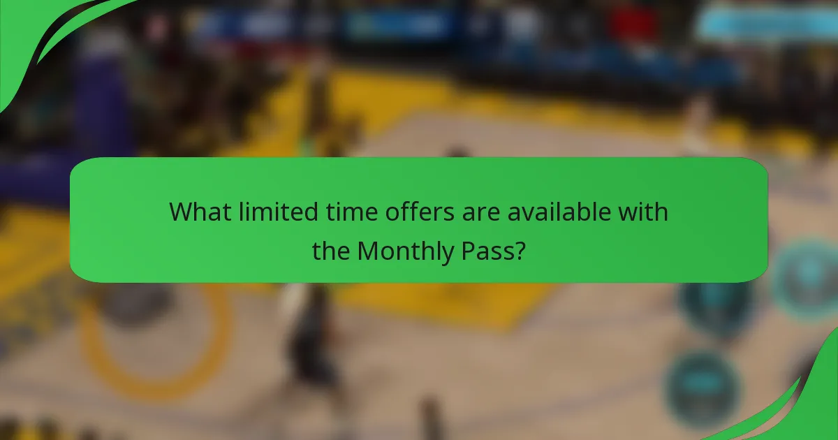 What limited time offers are available with the Monthly Pass?