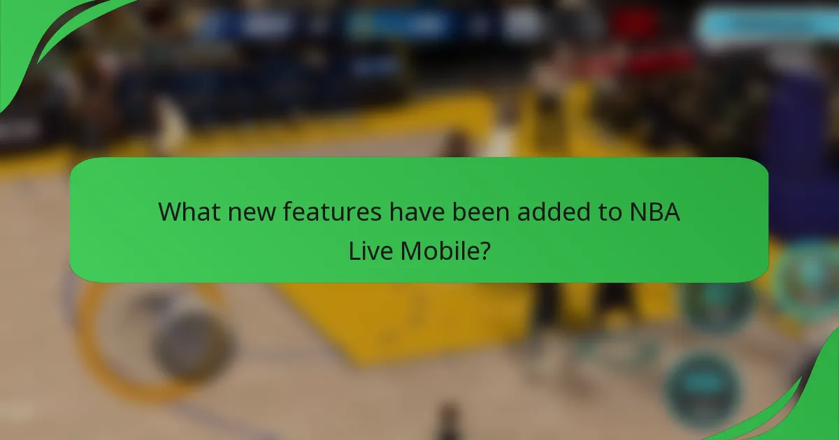 What new features have been added to NBA Live Mobile?