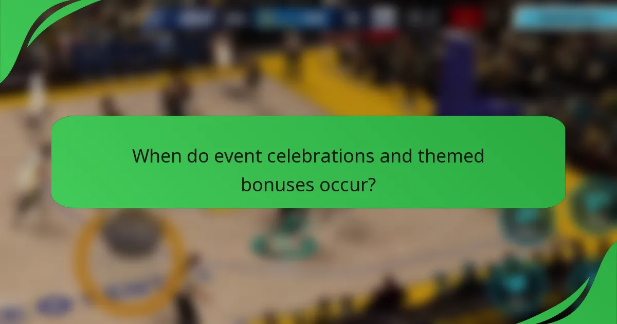 When do event celebrations and themed bonuses occur?
