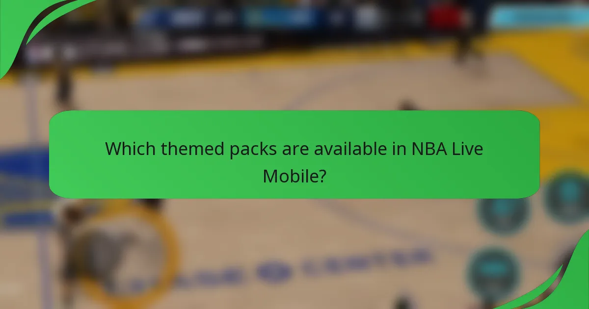 Which themed packs are available in NBA Live Mobile?
